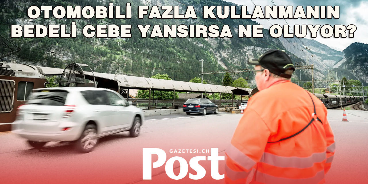İsviçre’de Otomobil Kullanımını Azaltmak İçin “Ücret” Formülü