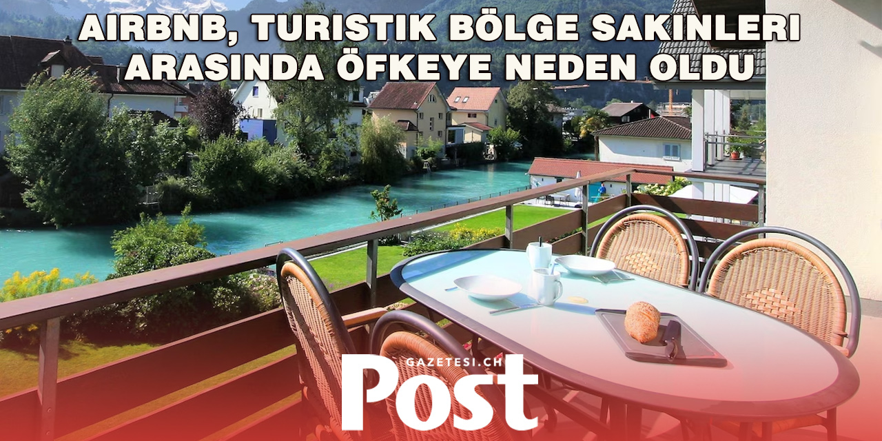 Interlaken’de Konut Krizi Büyüyor: Airbnb’ye Yeni Sınırlama Gündemde