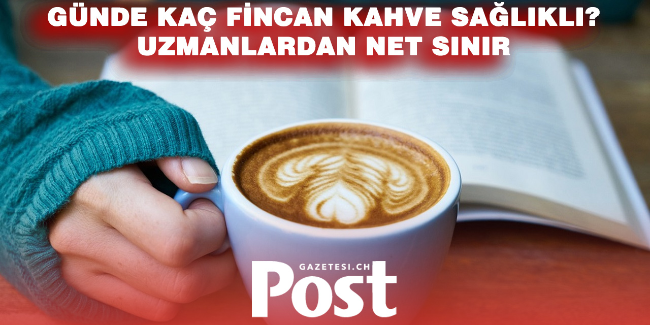 Günde ne kadar kahve sağlıklı?