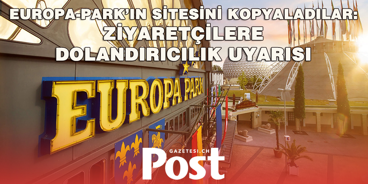 Europa-Park Ziyaretçilerine Sahte Site Tuzağı