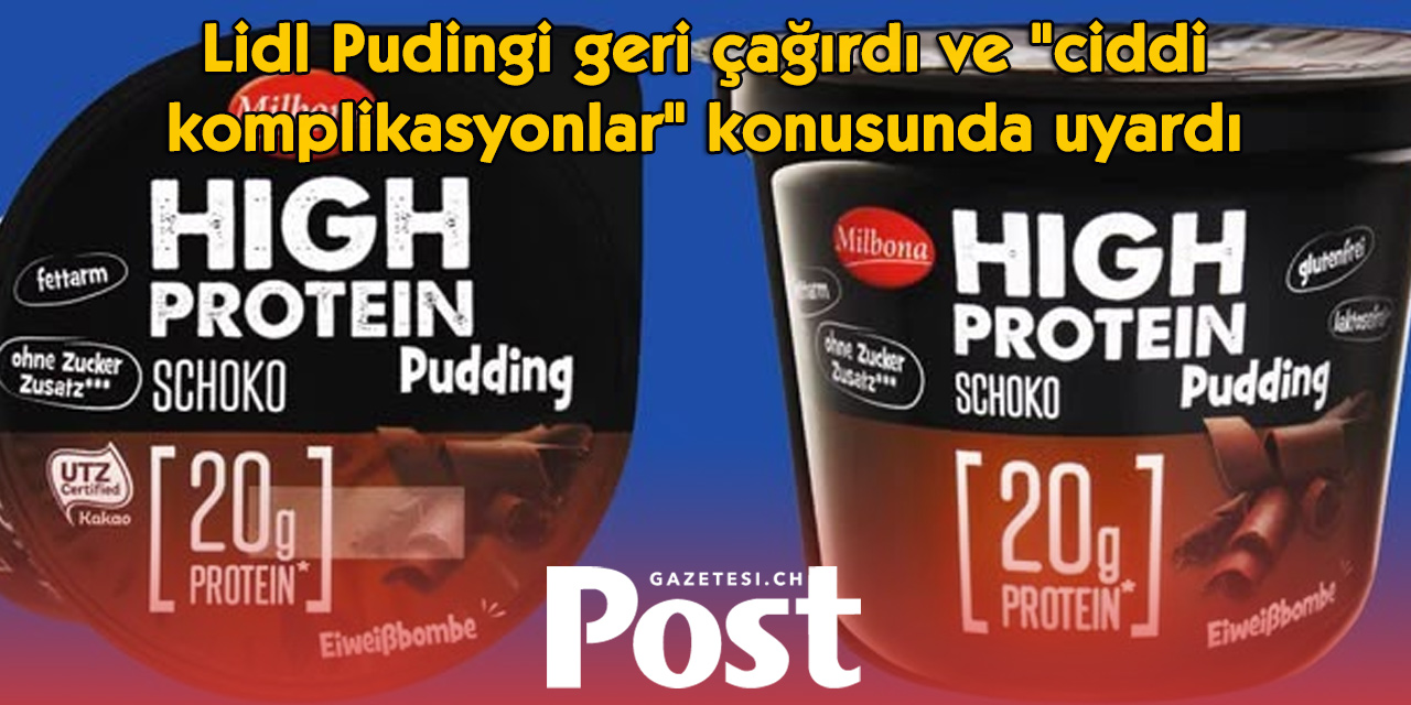 Lidl İsviçre’den Acil Ürün Geri Çağırma: Bu Pudingi Tüketmeyin