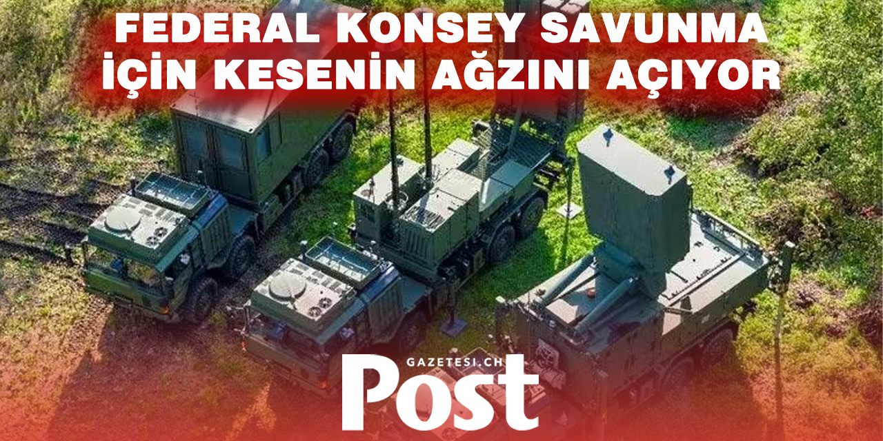İsviçre Hava Savunmasını Güçlendiriyor: Federal Konsey’den 970 Milyon Franklık Ek Kredi Talebi