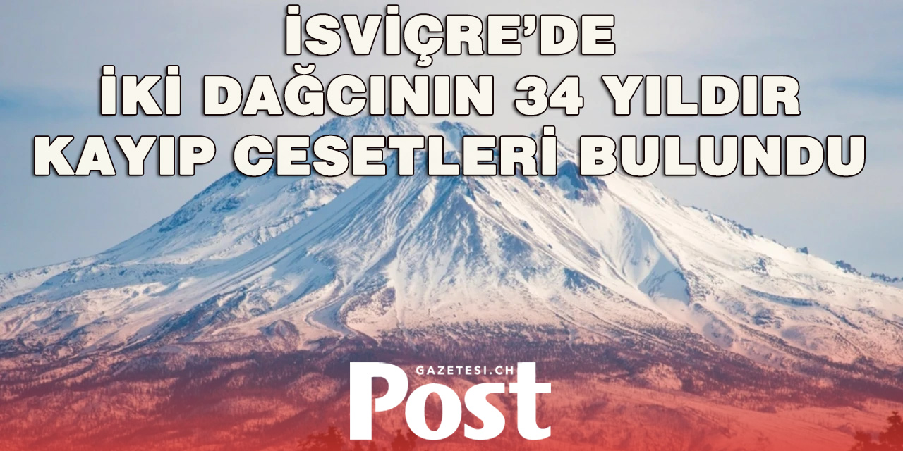 34 yıldır kayıp iki dağcının cesedi bulundu