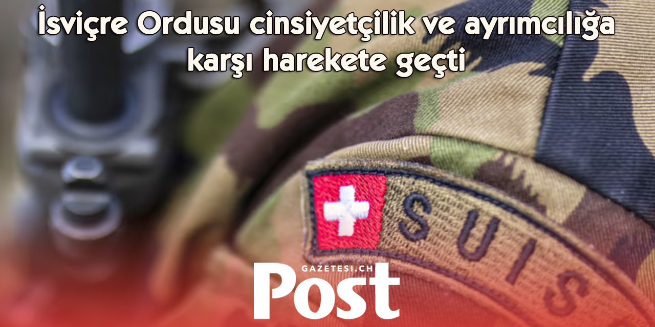 İsviçre Ordusu'nda ayrımcılıkla mücadele: 16 önlemin yarısı uygulandı