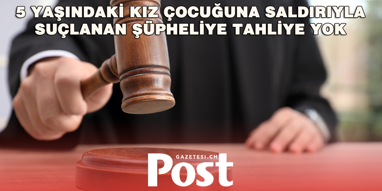 Basel’de 5 Yaşındaki Çocuğa Cinsel Saldırı Suçlaması: Şüpheli Tutuklu Kalmaya Devam Edecek