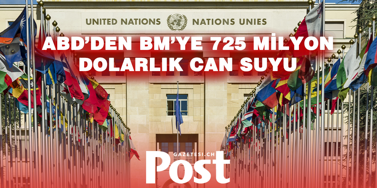 ABD’den Birleşmiş Milletler’e 725 Milyon Dolarlık Ödeme