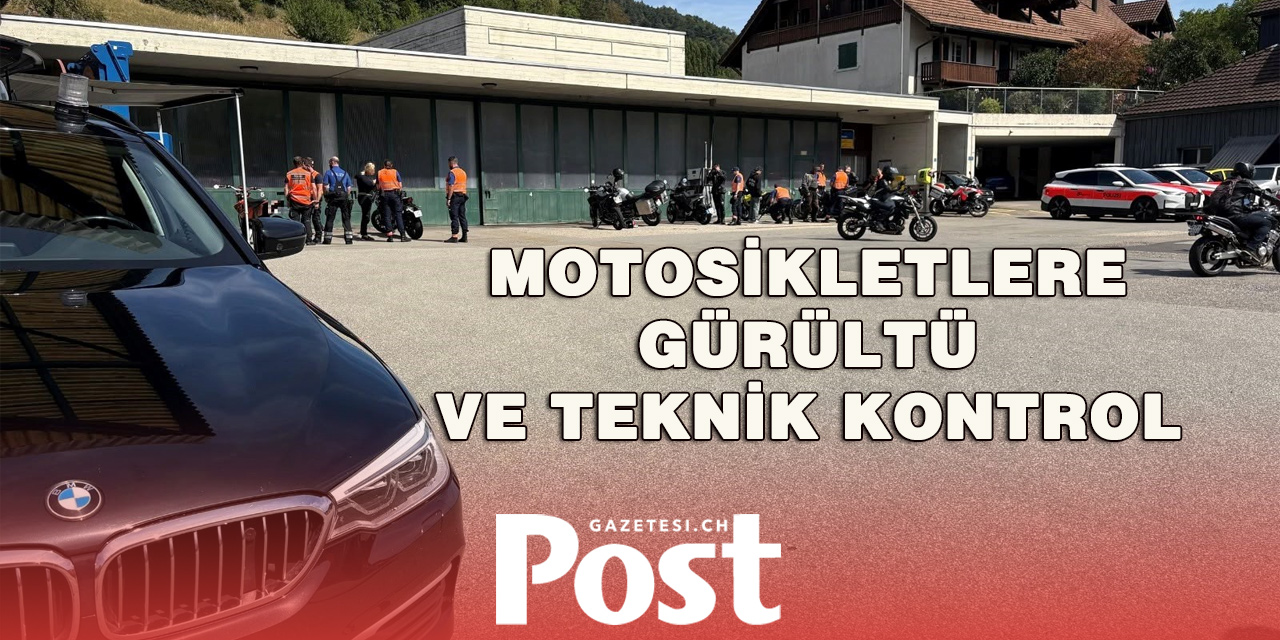 Zürih’te Motosikletlere Sıkı Denetim: 60 Sürücü Kontrolden Geçirildi