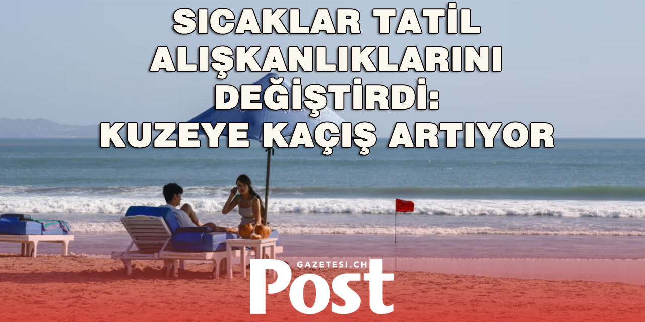 “Coolcation” trendi yükselişte: İsviçreliler serin destinasyonlara yöneliyor