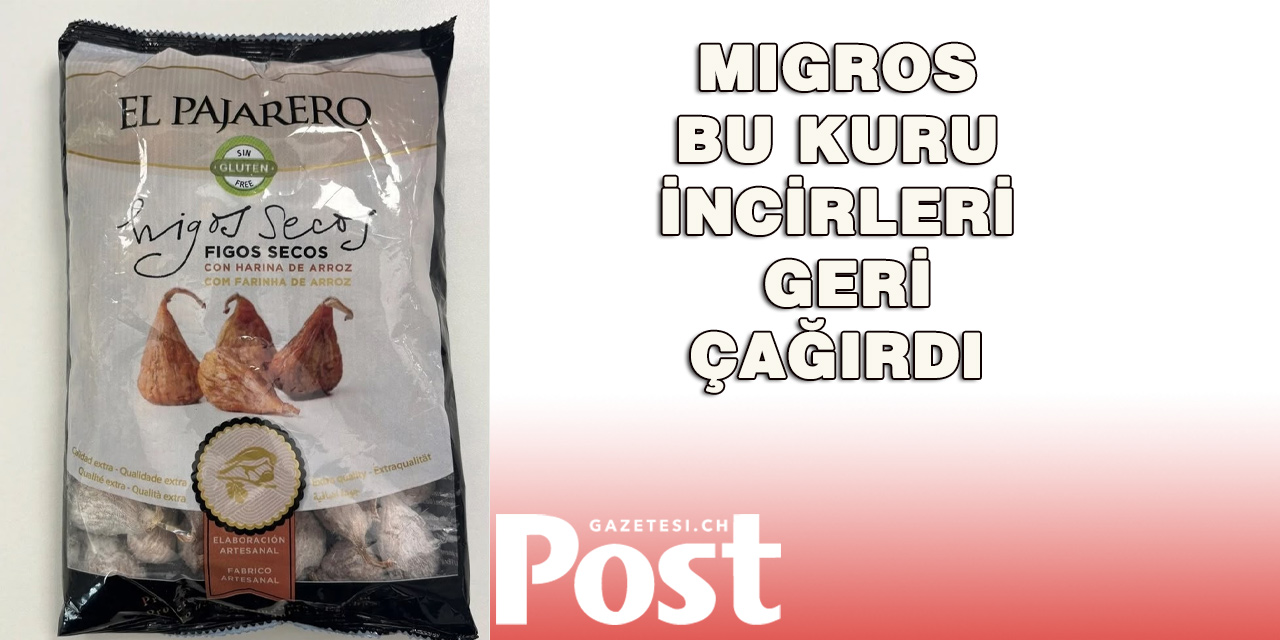 Migros’tan Kuru İncir Geri Çağırması: Tüketmeyin Uyarısı