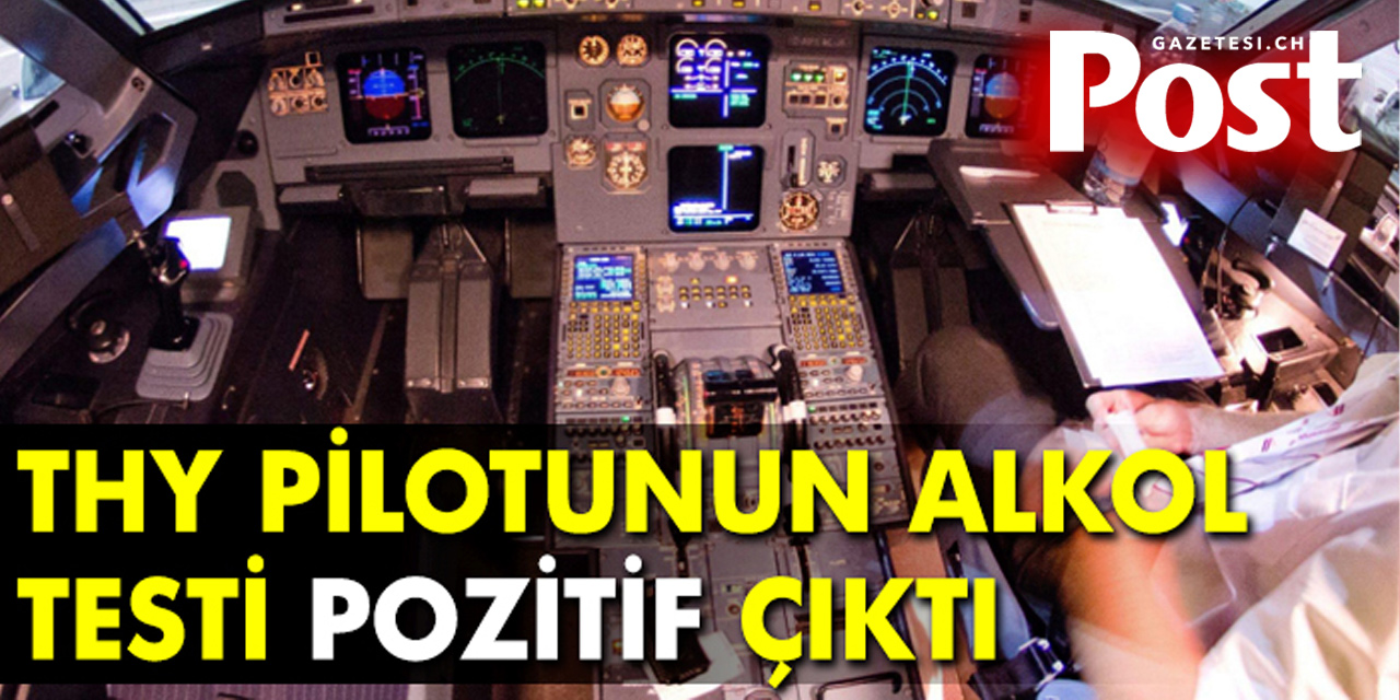 THY’nin Brüksel-İstanbul Uçuşu, Yardımcı Pilotun Alkol Testi Sonrası İptal Edildi