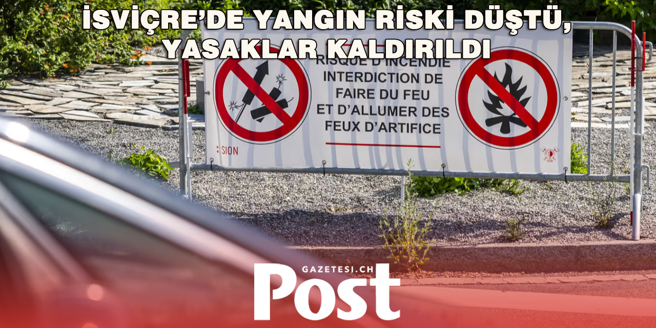 İsviçre’de yağışlar sonrası ateş yakma yasakları gevşetildi