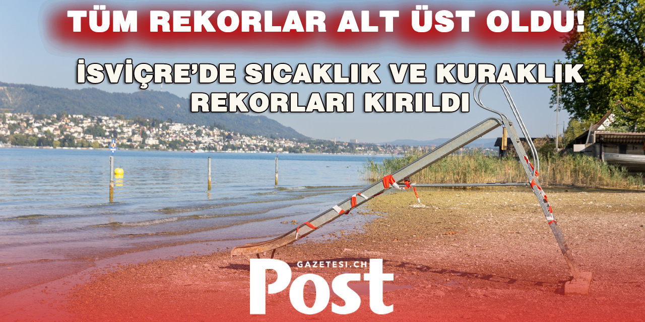 Sıcaklık rekorları altüst oldu: İsviçre kavruldu
