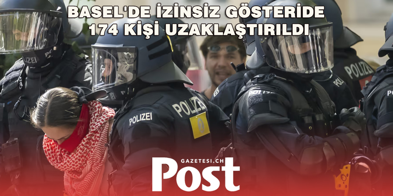Basel polisi izinsiz Filistin yanlısı gösteride 174 kişiyi uzaklaştırdı