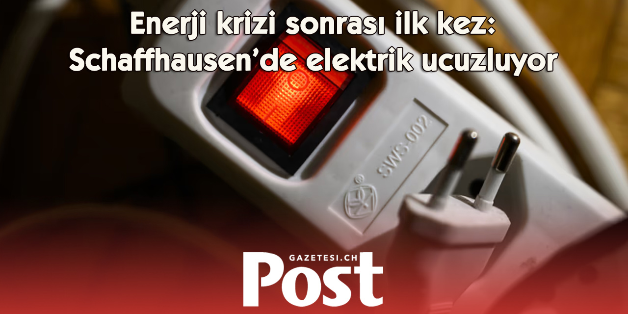 Schaffhausen’de elektrik fiyatları 2027’de düşüyor