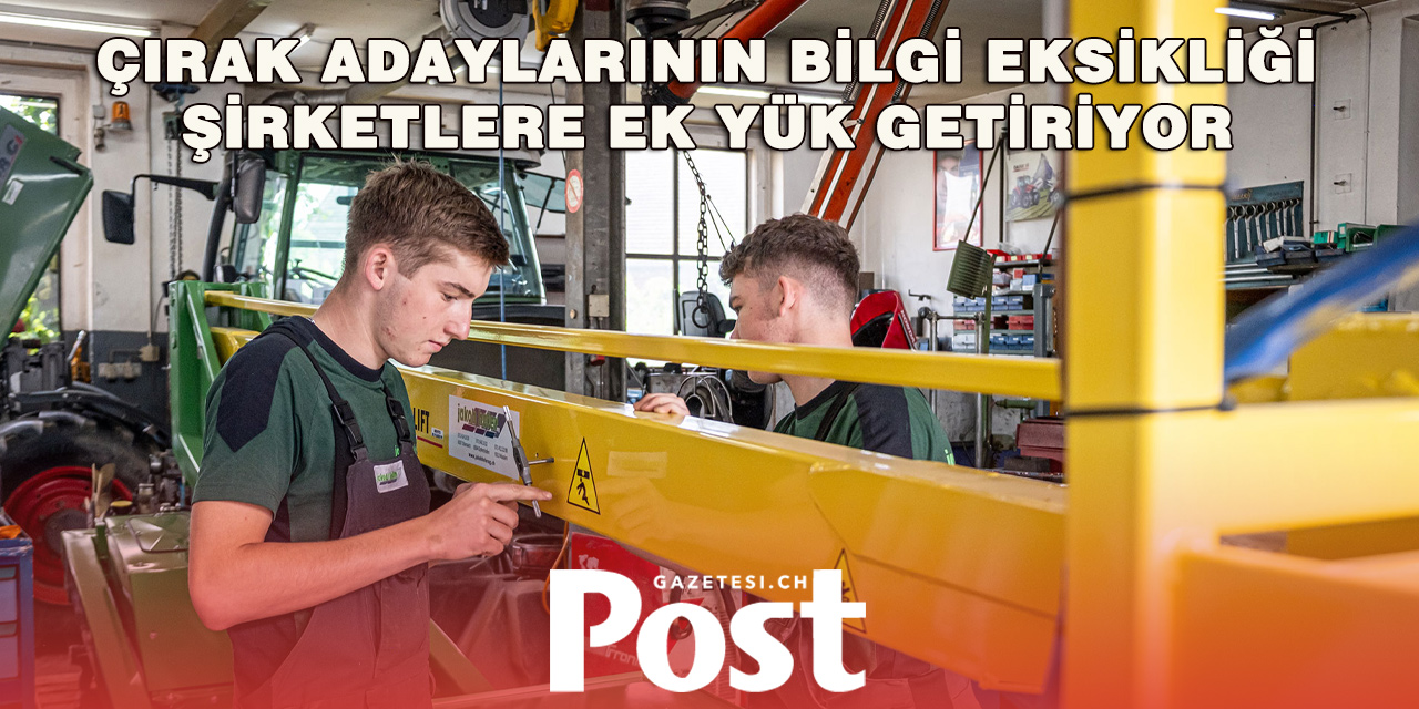 İsviçre’de Çıraklık Sisteminde Alarm: Temel Bilgi Eksiklikleri Şirketleri Zorluyor