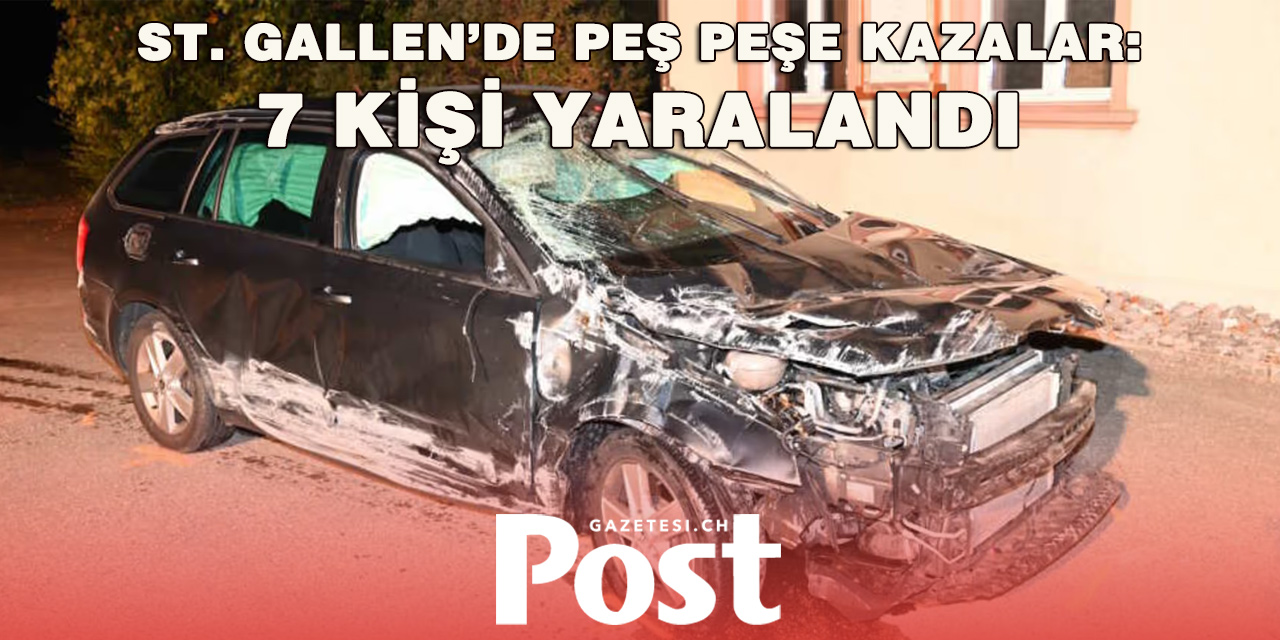 ST. GALLEN’DE HAFTA SONU TRAFİK KÂBUSU: 7 YARALI