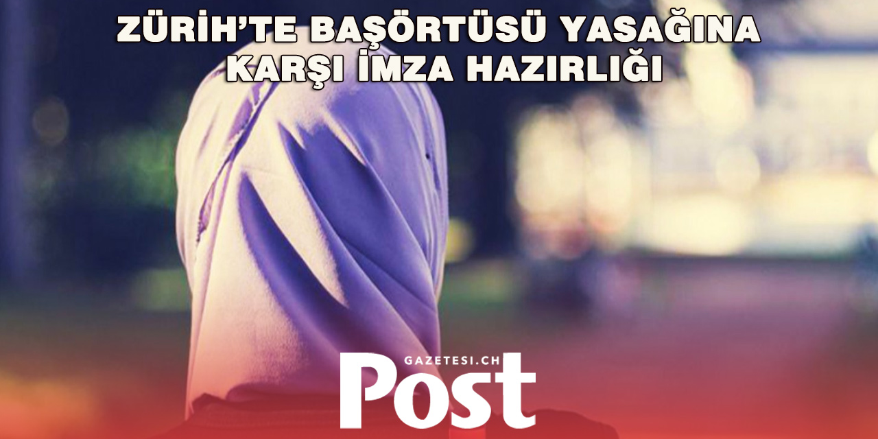 Zürih’te Başörtüsü Yasağı Tartışması Referanduma Taşınıyor