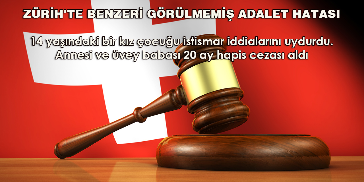 Zürih’te Ağır Adalet Hatası: Anne ve Üvey Baba 599 Gün Tutuklu Kaldı