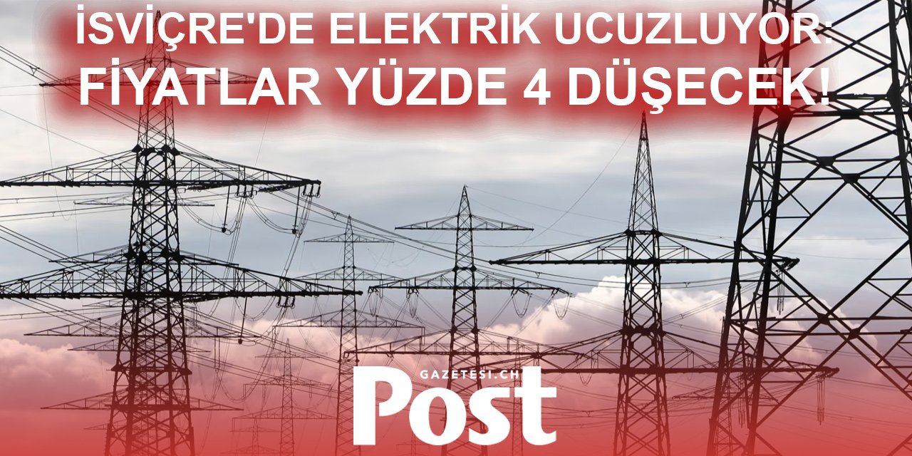İsviçre'de elektrik fiyatlarına indirim geliyor