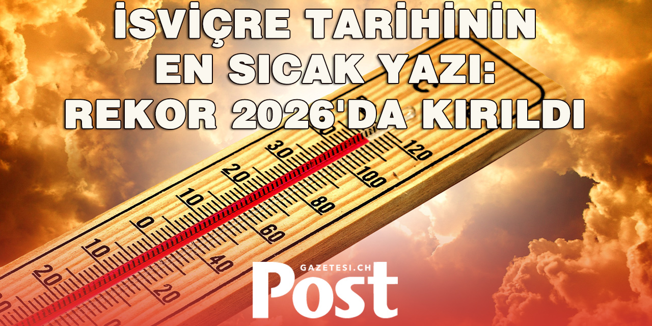İsviçre kavruldu: Ölçümlerin başladığı günden bu yana en sıcak yaz