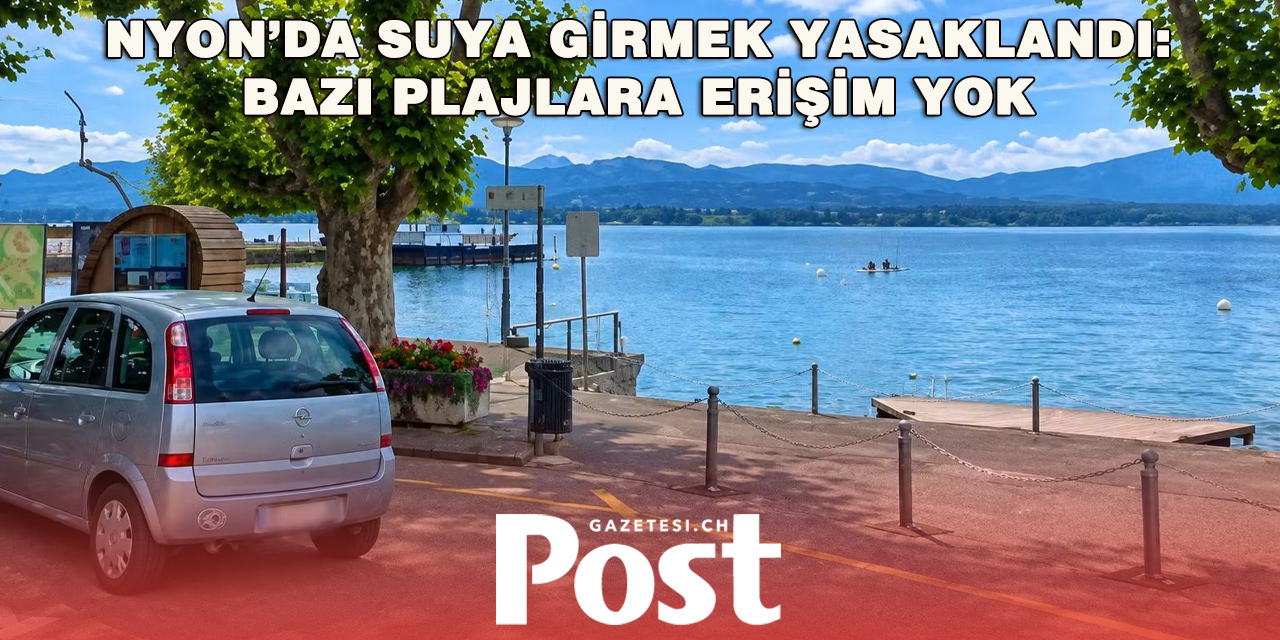 Nyon’da Göl Kapatıldı: Atık Su Arızası Sonrası Giriş Yasağı