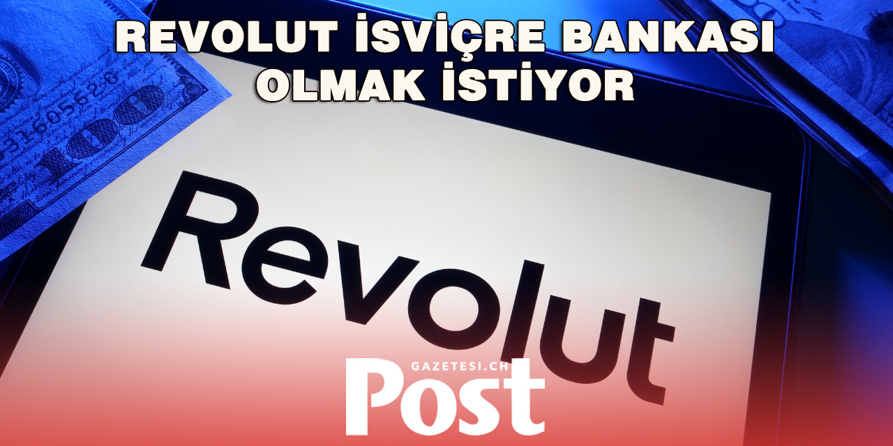 Revolut’tan İsviçre Hamlesi: Maaş Hesabı, TWINT ve 3a Gündemde