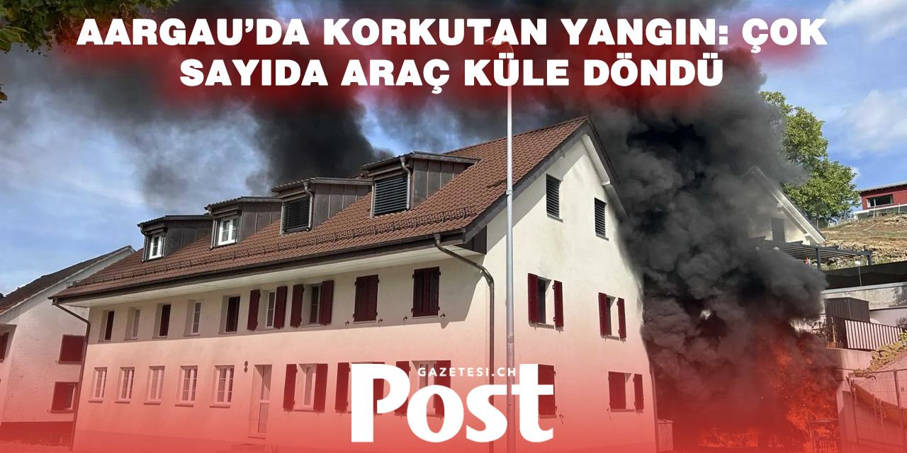 Aargau’da Yeraltı Otoparkı Alevlere Teslim Oldu