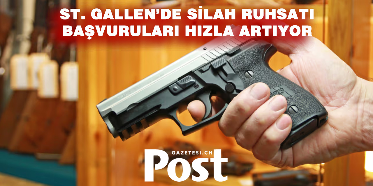 St. Gallen’de silah edinme taleplerinde dikkat çeken artış