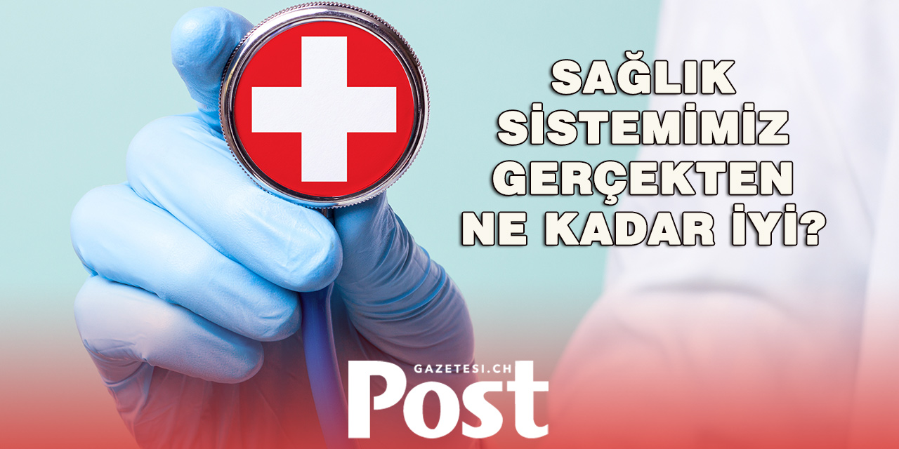 İsviçre’de Hastanelerin Tedavi Kalitesi Neden Açıklanmıyor?