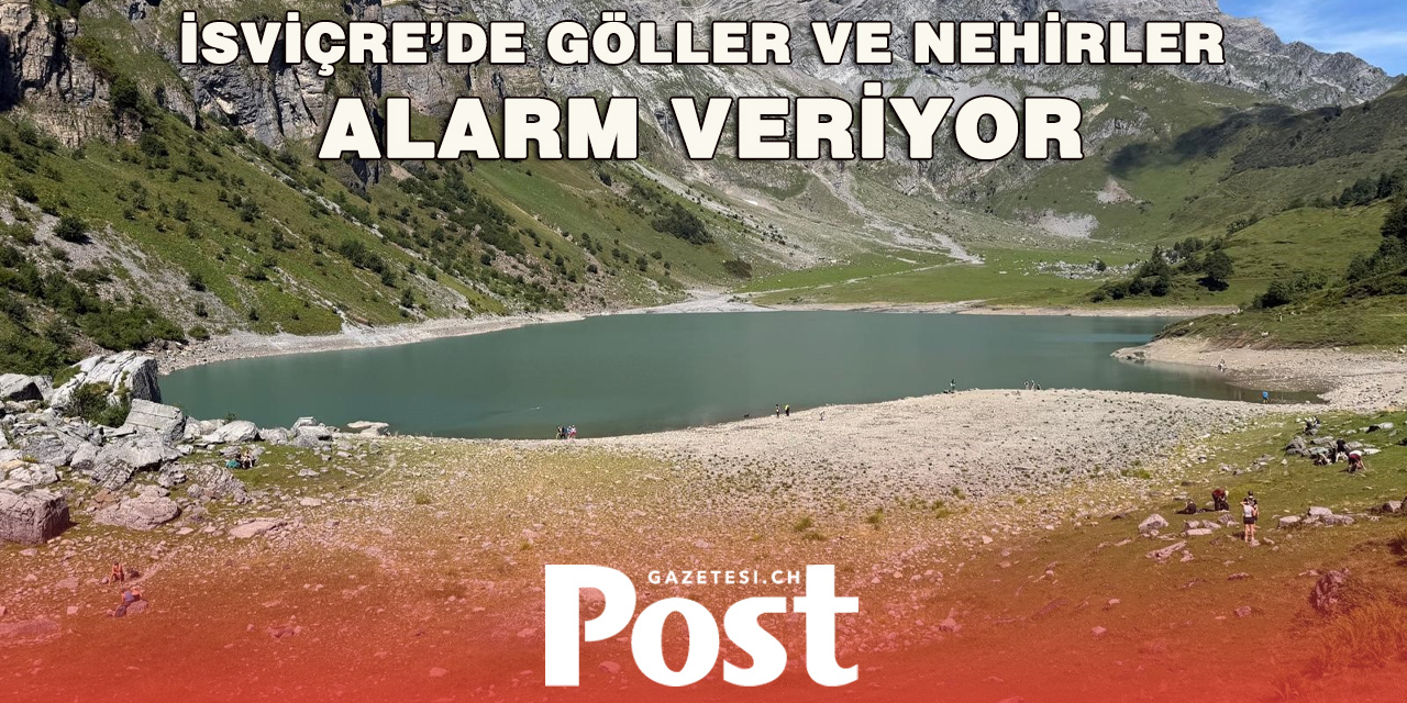 İsviçre’de Kuraklık Derinleşiyor: Göller ve Nehirlerde Su Seviyesi Düştü