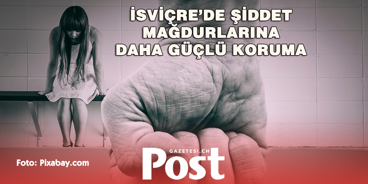 İsviçre’de Aile İçi ve Cinsel Şiddete Karşı Ortak Yasa Hazırlanacak