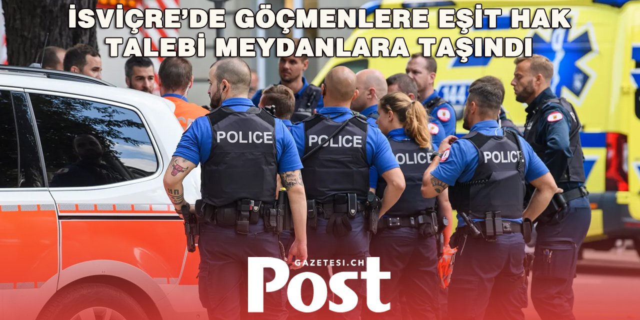 Bern’de Binlerce Kişi Göçmenlerin Hakları İçin Yürüdü