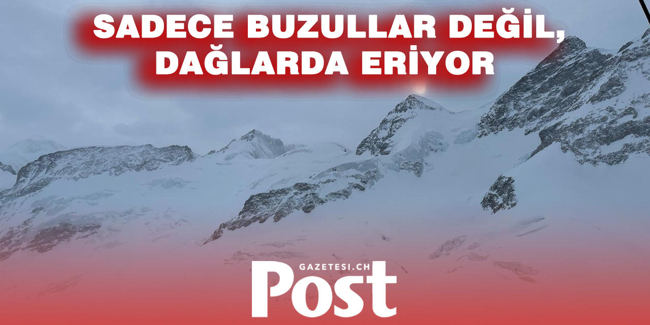 İsviçre Alpleri’nde Büyük Tehlike: Dağları Bir Arada Tutan Donmuş Zemin Çözülüyor