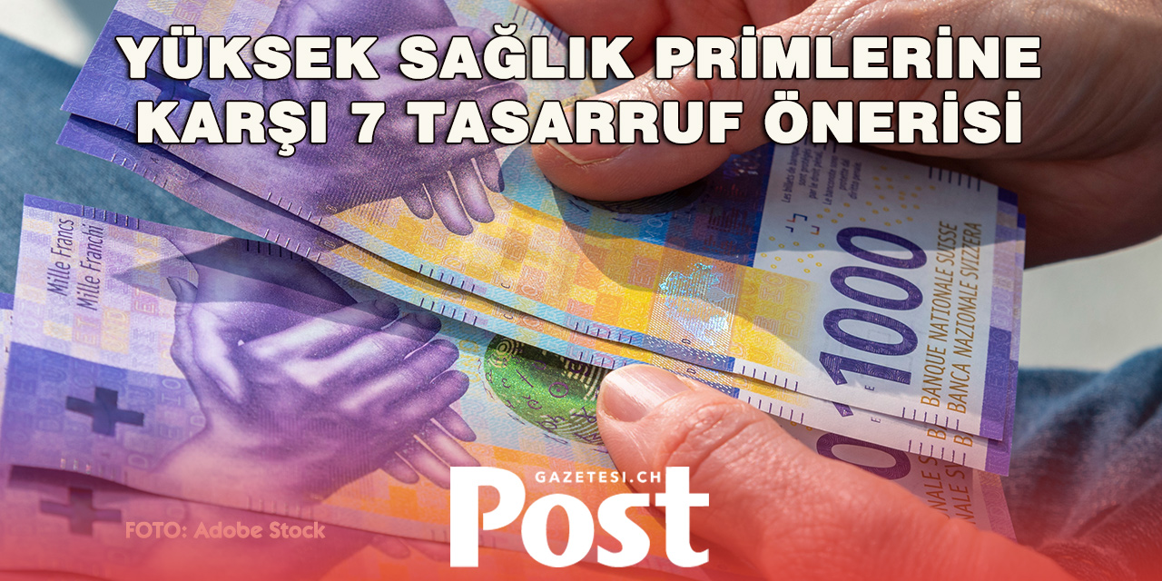 İsviçre’de sağlık sigortası primlerini düşürmenin 7 yolu