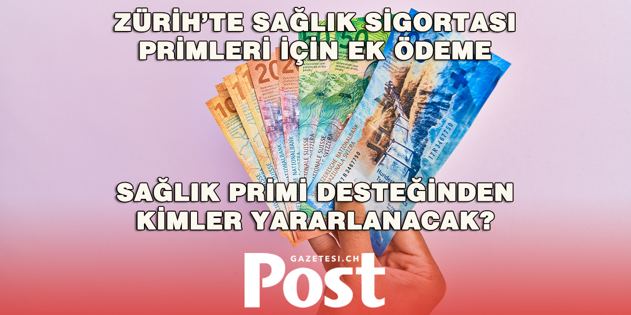 Zürih’te Kişi Başına 1200 Franka Kadar Sağlık Primi Desteği