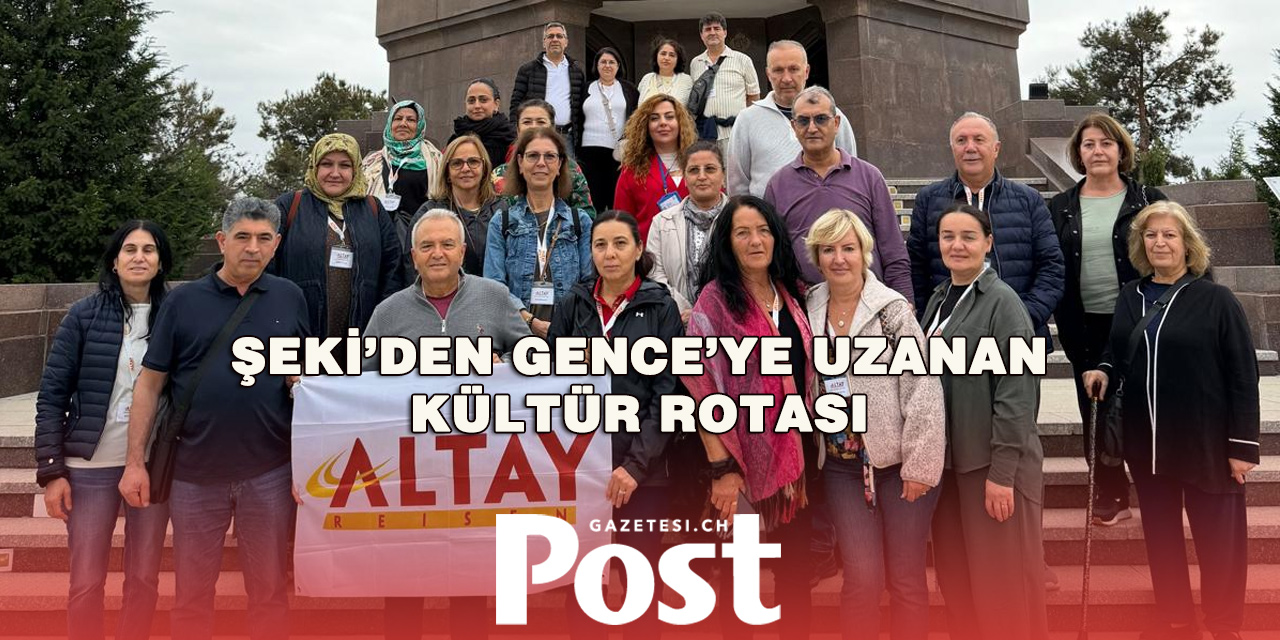 Altay Reisen Kafilesi Gence’nin Tarihî Mirasını Keşfetti