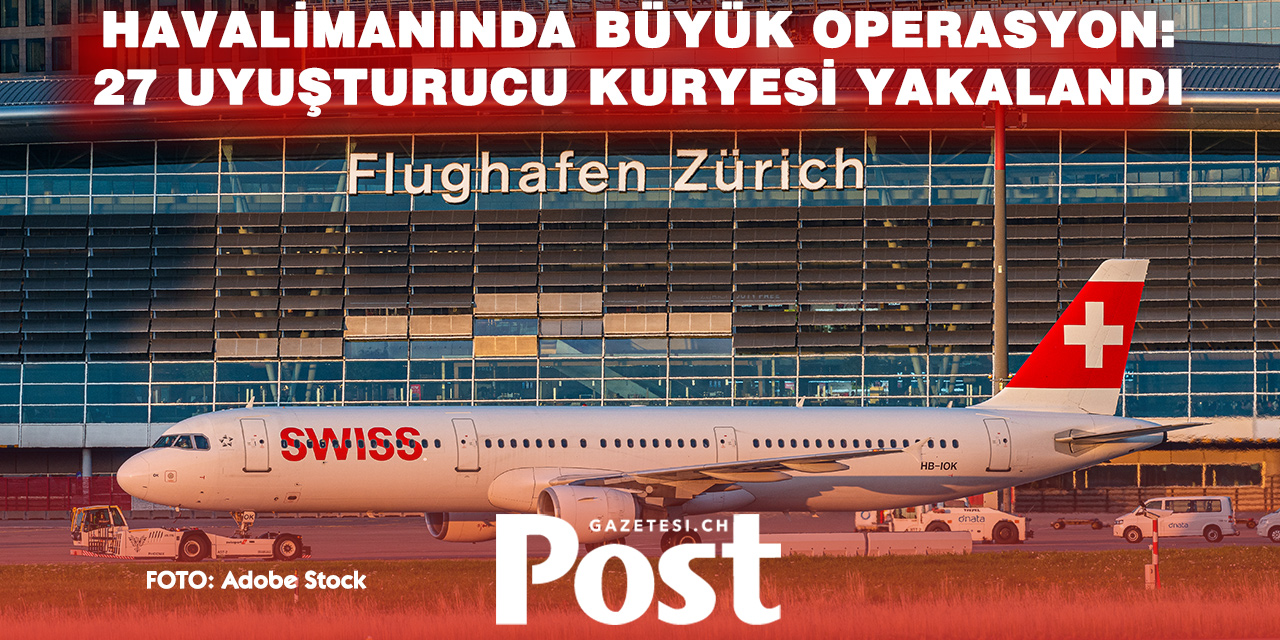 Zürih Havalimanı’nda 1,3 ton uyuşturucu ele geçirildi