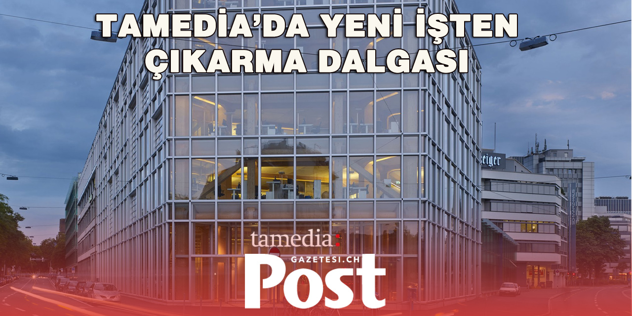 Tamedia 34 Tam Zamanlı Pozisyonu Kaldırıyor: 41 Çalışan Etkilenecek