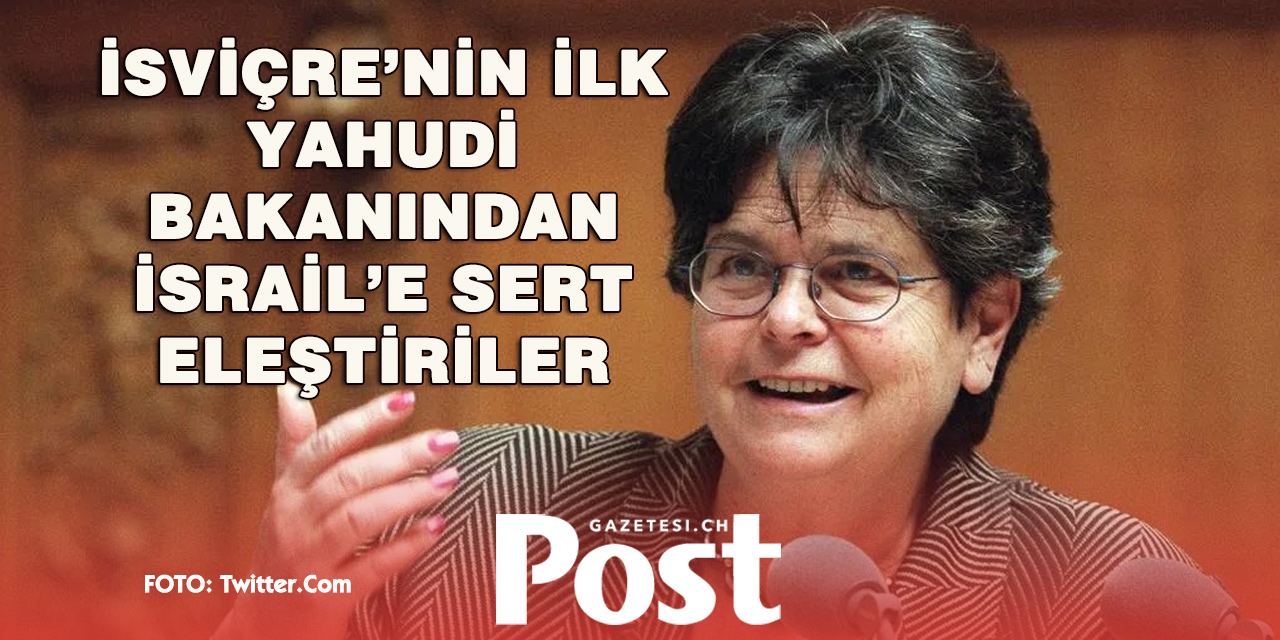 Dreifuss’tan Bern’e Çağrı: “İsrail’e Somut Baskı Uygulayın”