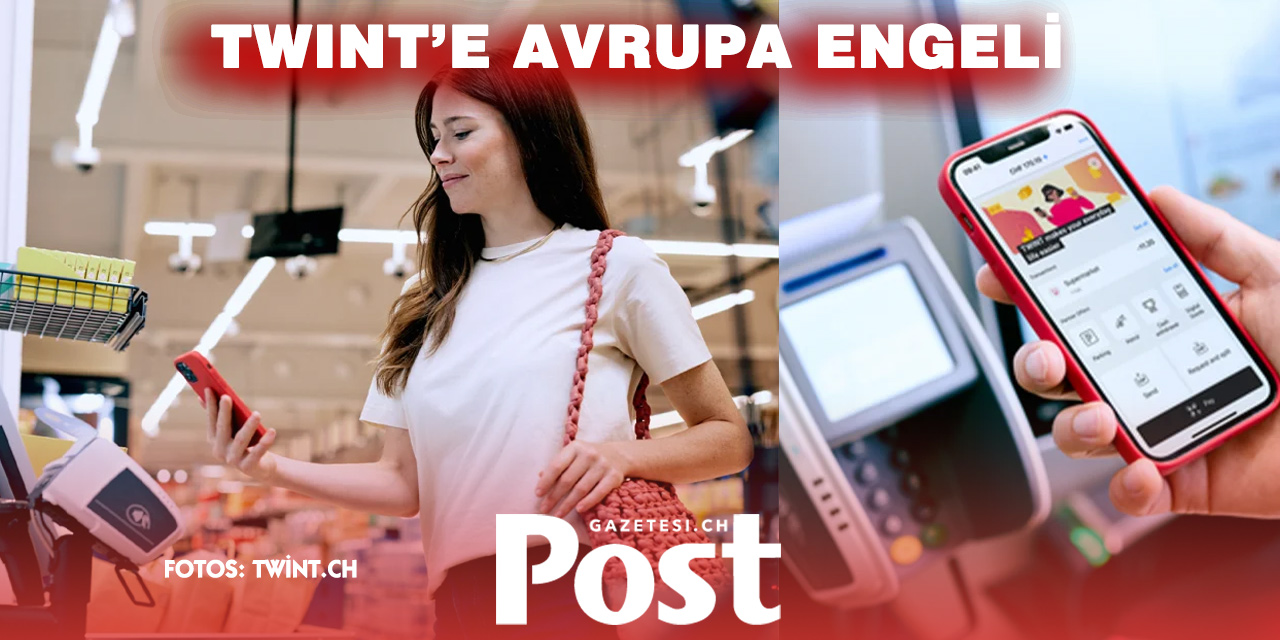TWINT’E AVRUPA ENGELİ!