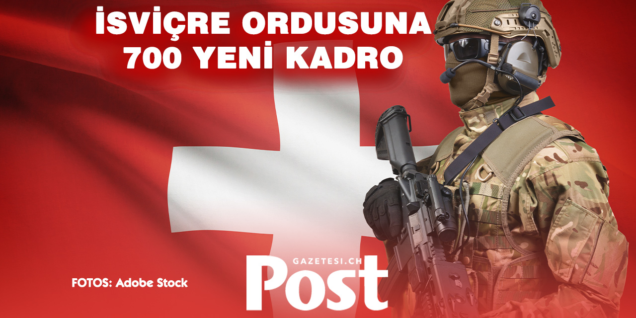 İSVİÇRE ORDUSUNDA BÜYÜK TAKVİYE