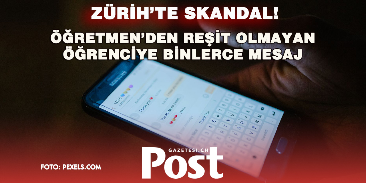 ÖĞRETMENDEN REŞİT OLMAYAN ÖĞRENCİYE 3 BİN MESAJ!