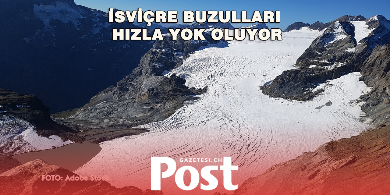 İsviçre buzullarının hızla erimesi konusunda endişeler dile getirildi