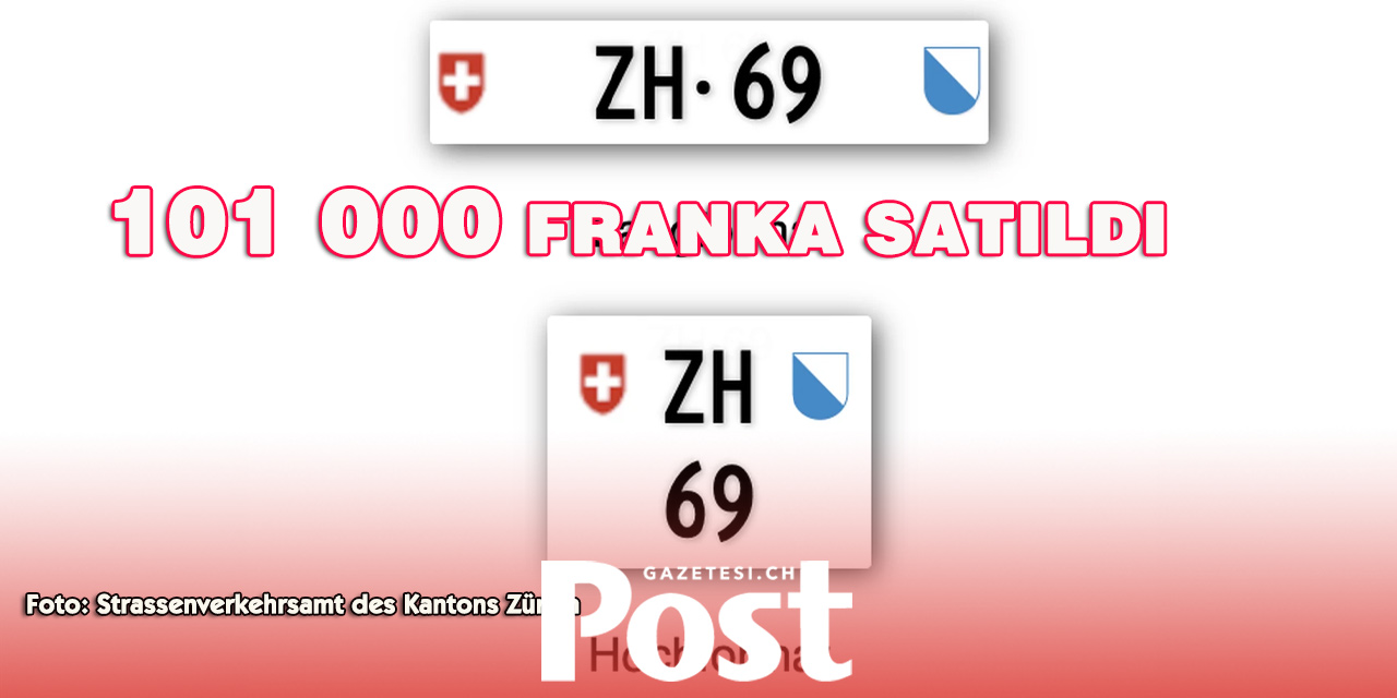 “ZH 69” plakası 101 bin franka satıldı!