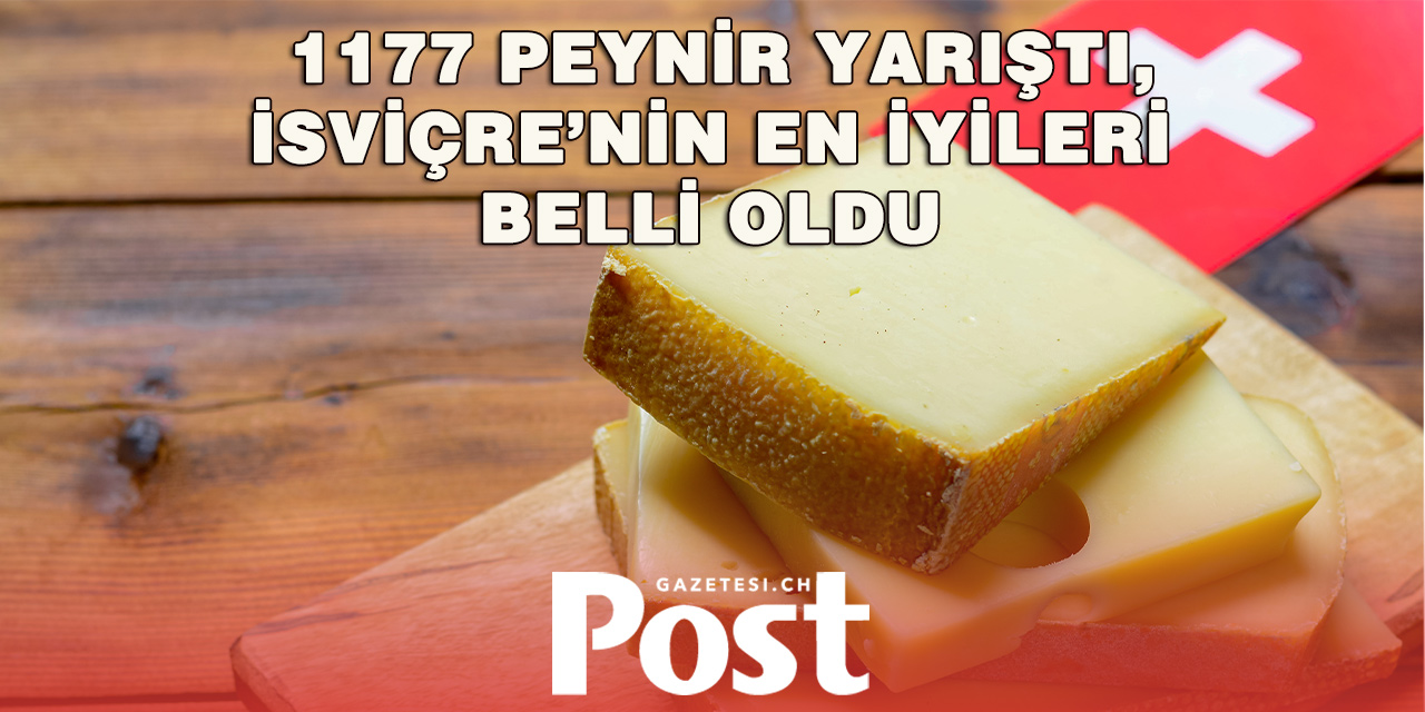 İsviçre’nin 2026 Yılındaki En İyi Peynirleri Belli Oldu