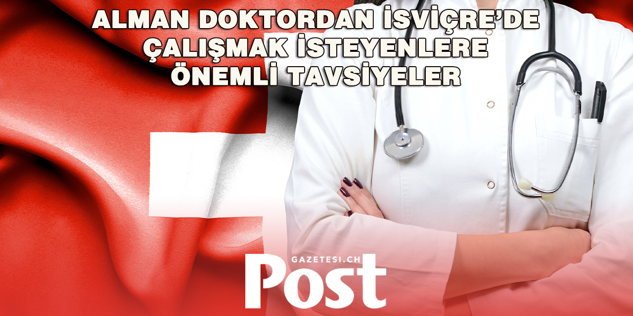 Alman Doktor Eva, İsviçre’de Çalışmak İsteyenlere Yol Gösteriyor