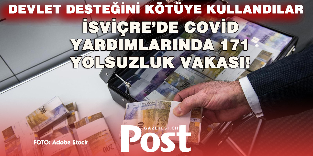 İsviçre’de COVID yardımlarında 171 yolsuzluk vakası!