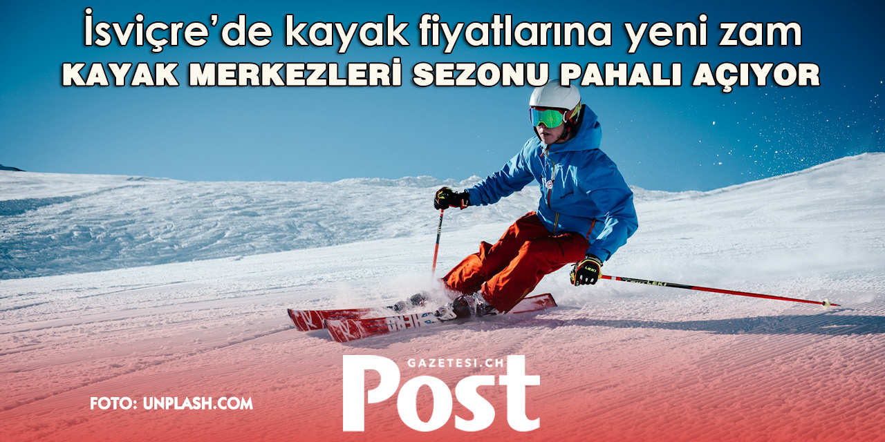 İSVİÇRE’DE KAYAK YAPMAK YİNE ZAMLANDI: GÜNLÜK BİLET 84 FRANK!