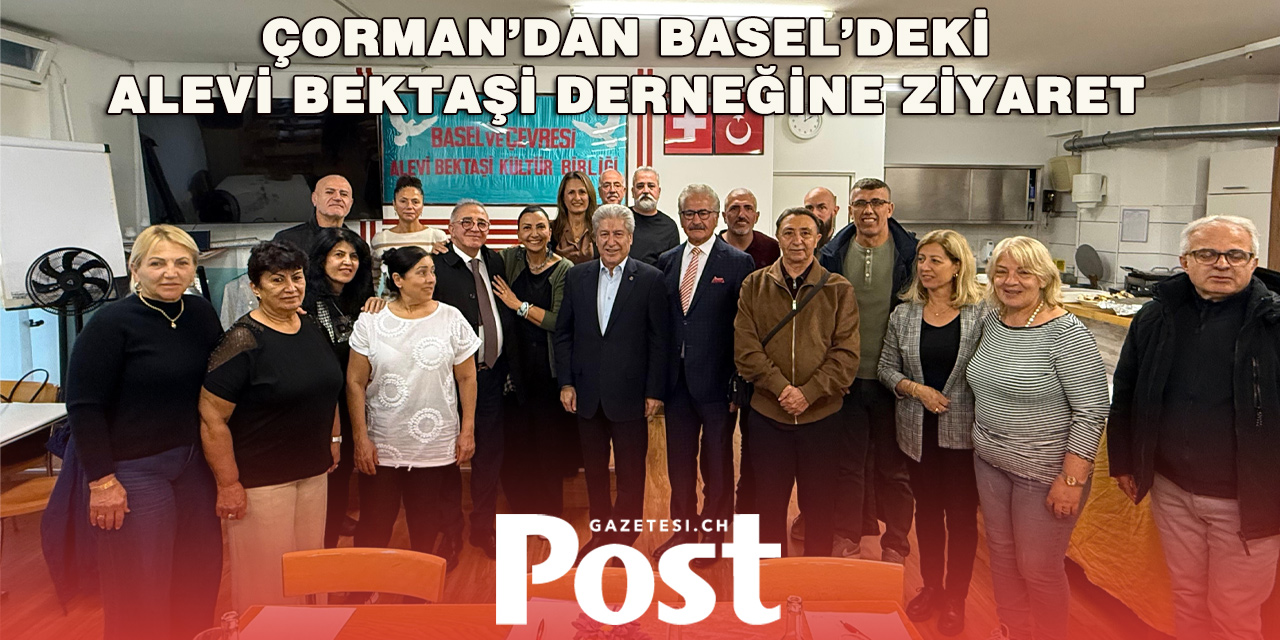 Başkonsolos Çorman’dan Basel’de anlamlı Ziyaret