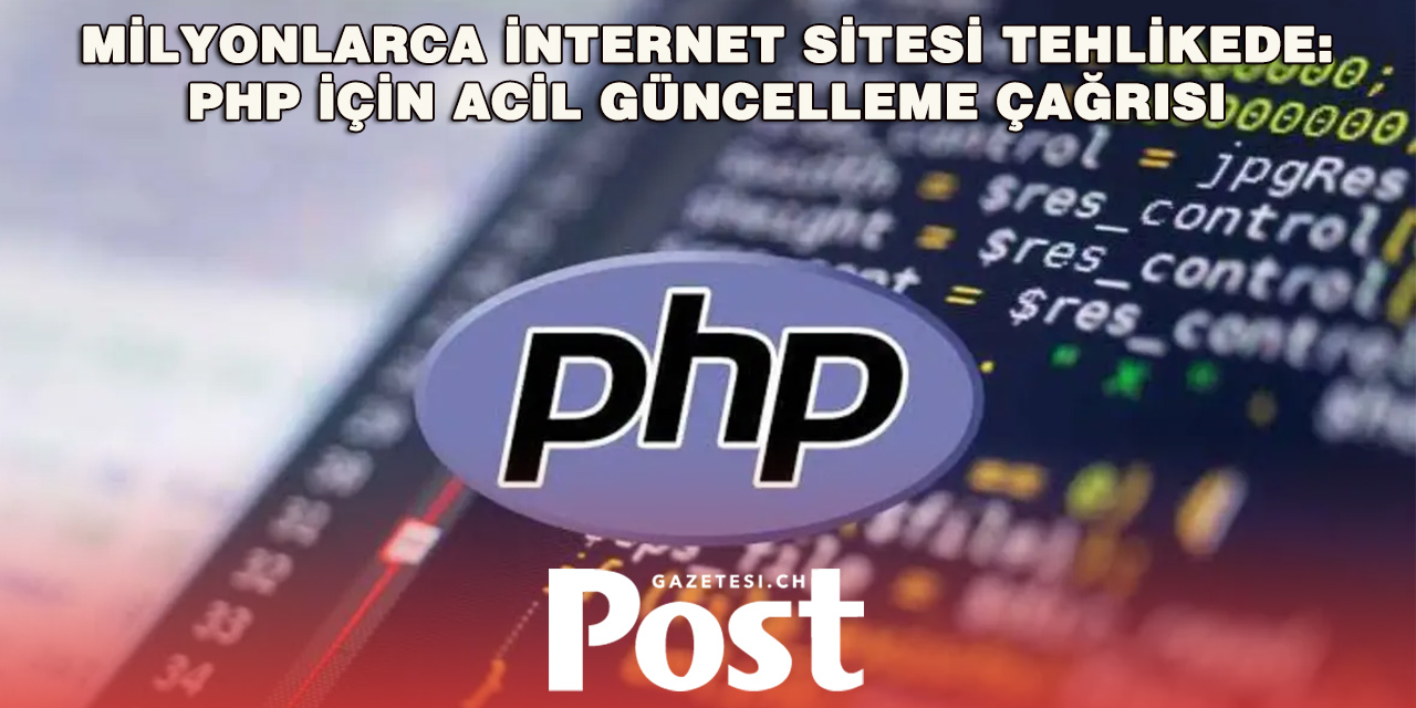 İnternet Sitelerine Kritik Uyarı: PHP Açığı Sunucuları Tehdit Ediyor